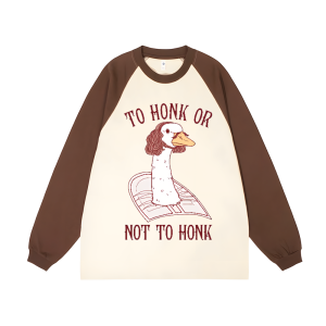 To Honk Or Not To Honk Unisex Personalized Customization Cotton Raglan Sweatshirt