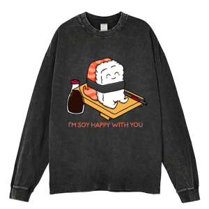 I'm Soy Happy With You Heavy Duty Vintage Washed Sweatshirt