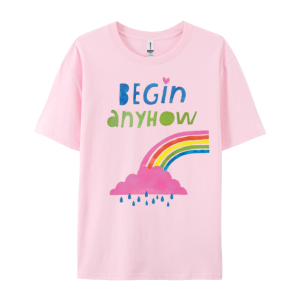 Begin Anyhow Custom T-Shirt
