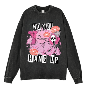 Heavy Duty Vintage No You Hang Up Washed Sweatshirt