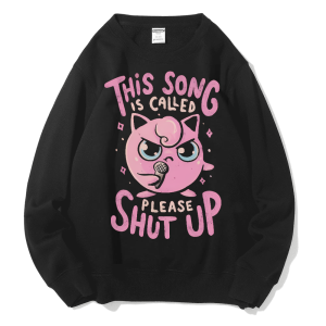 Shut Up Heavy Weight Fleece Crewneck Sweatshirt