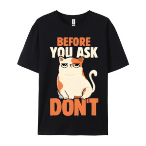 Before You Ask Don't Women's Personalized Combed Cotton T-shirt