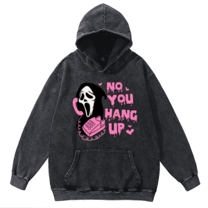 No You Hang Up Unisex Casual Washed Hoodies