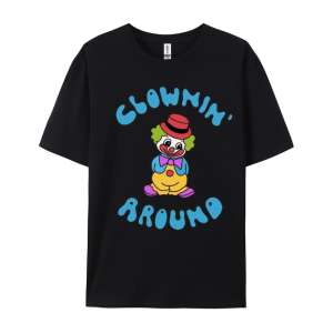 Clownin Around Custom T-Shirt