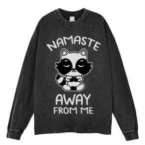Namaste Away From Me Heavy Duty Vintage Washed Sweatshirt