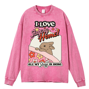 I Love Staying  Heavy Duty Vintage Washed Sweatshirt